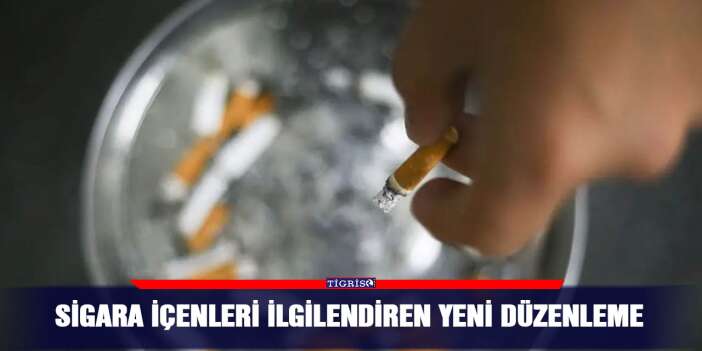 Sigara içenleri ilgilendiren yeni düzenleme