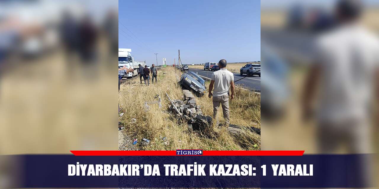 Diyarbakır’da trafik kazası: 1 yaralı