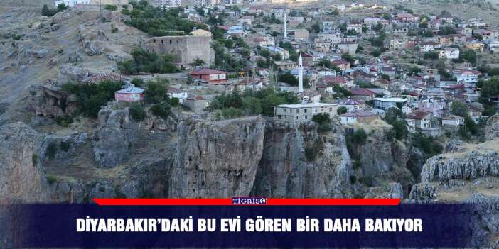 Diyarbakır’daki bu evi gören bir daha bakıyor
