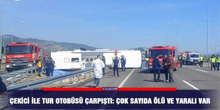 Çekici ile tur otobüsü çarpıştı: Çok sayıda ölü ve yaralı var