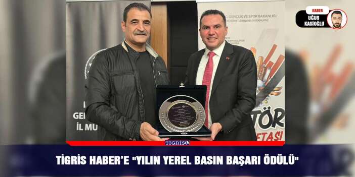 Tigris Haber’e "Yılın Yerel Basın Başarı Ödülü"