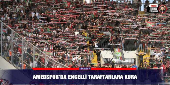 Amedspor’da engelli taraftarlara kura