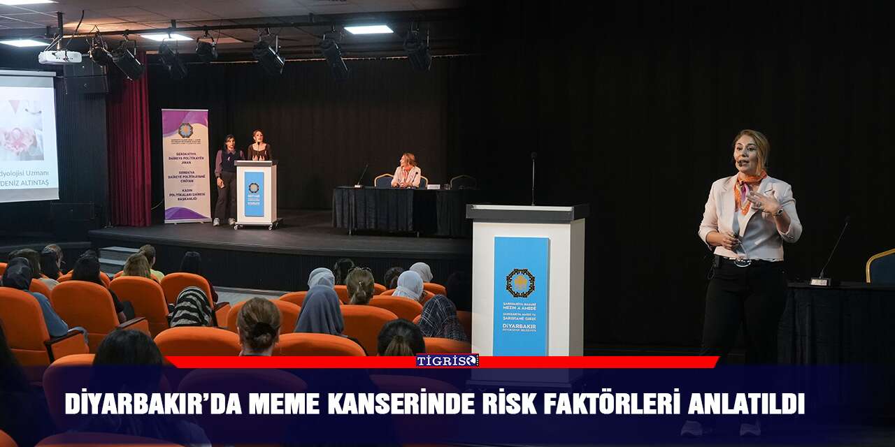 Diyarbakır’da meme kanserinde risk faktörleri anlatıldı