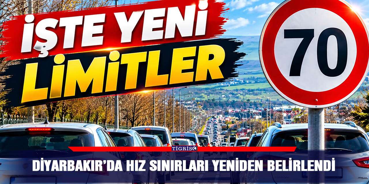 Diyarbakır’da hız sınırları yeniden belirlendi