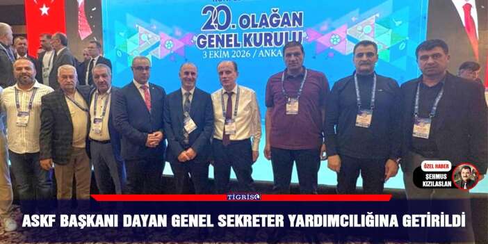 ASKF Başkanı Dayan Genel Sekreter Yardımcılığına getirildi