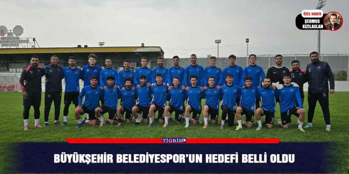Büyükşehir Belediyespor’un hedefi belli oldu