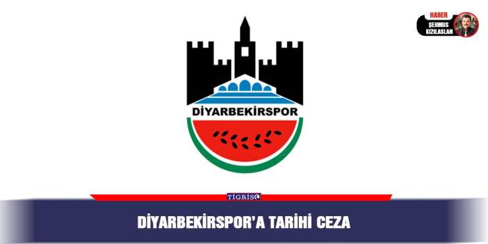 Diyarbekirspor’a tarihi ceza