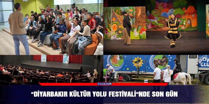 "Diyarbakır Kültür Yolu Festivali"nde son gün