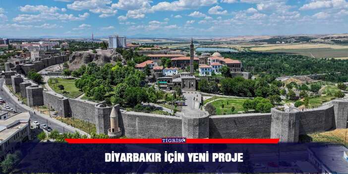 Diyarbakır için yeni proje