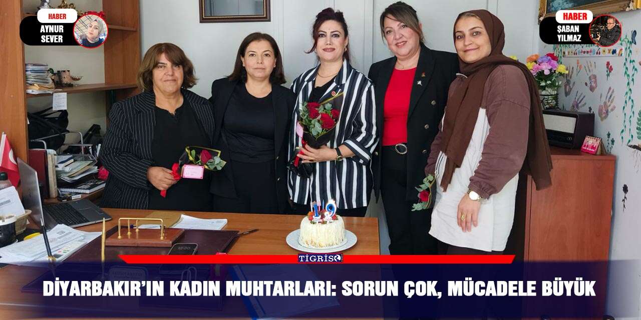 Diyarbakır’ın kadın muhtarları: Sorun çok, mücadele büyük