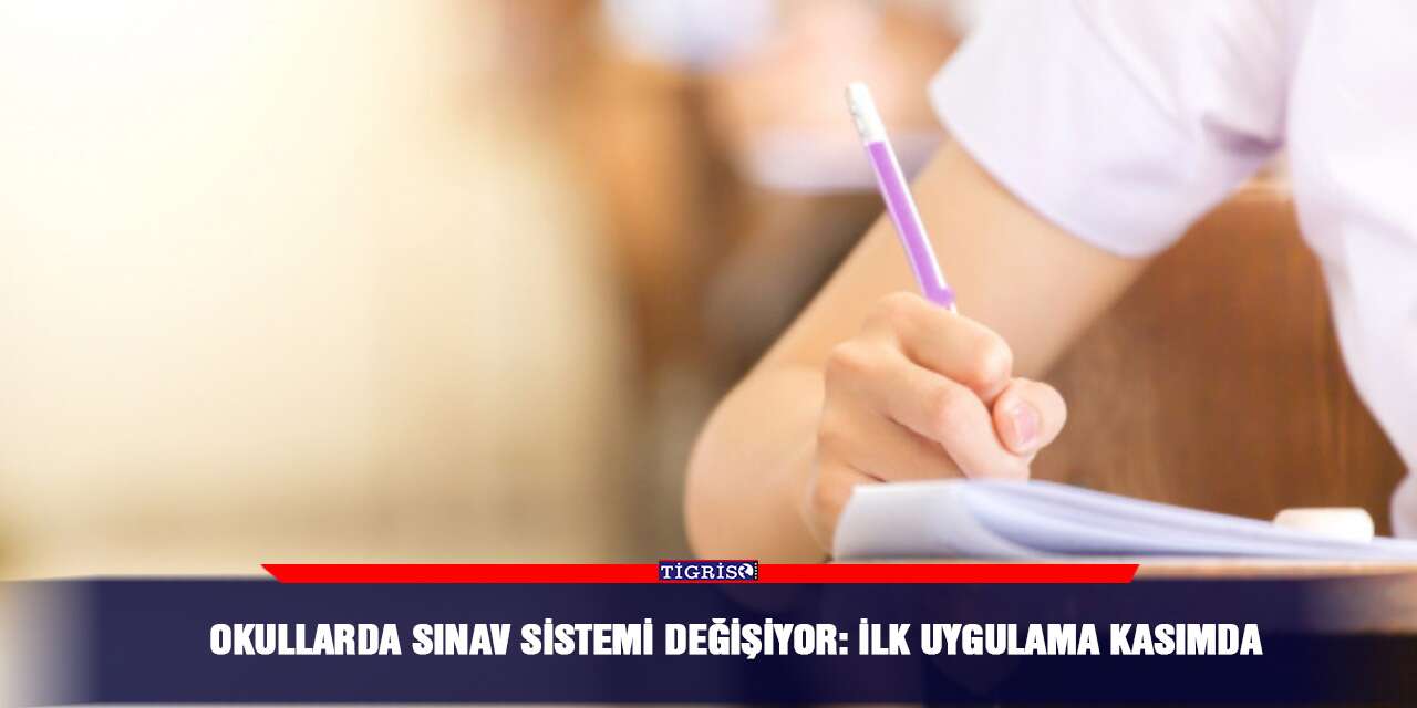 Okullarda sınav sistemi değişiyor: İlk uygulama kasımda