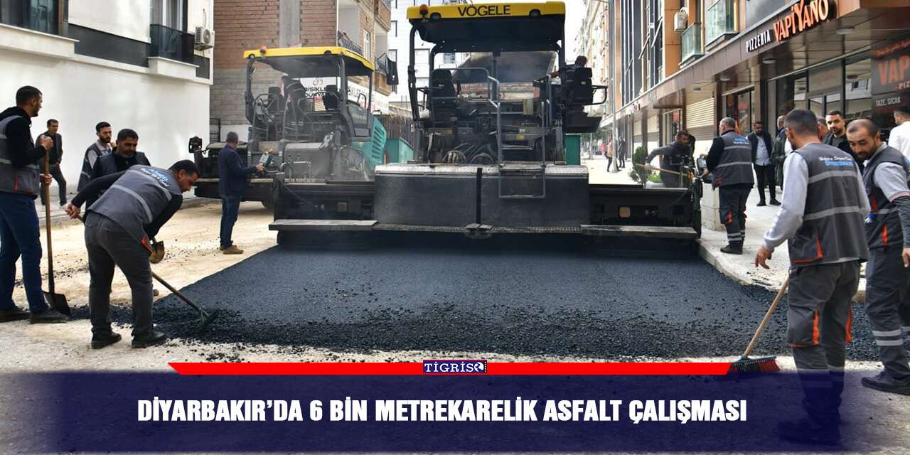 Diyarbakır’da 6 bin metrekarelik asfalt çalışması
