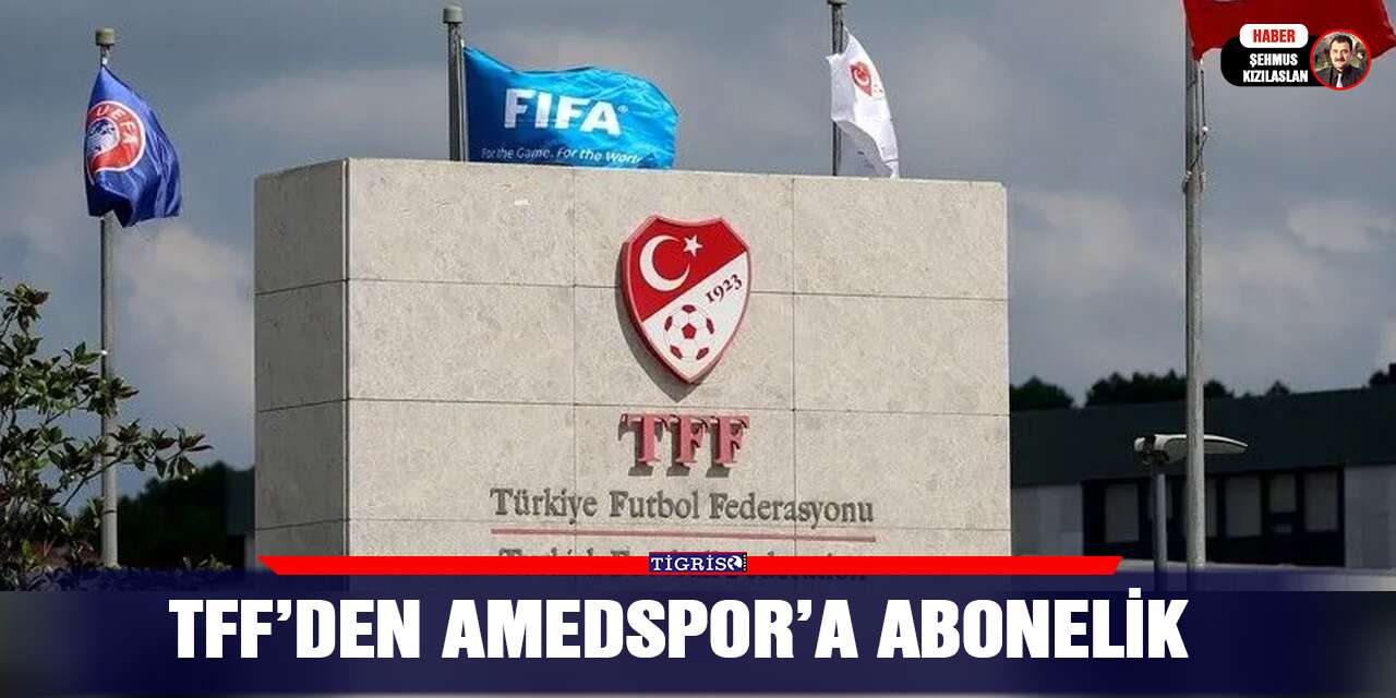 TFF’den Amedspor’a abonelik