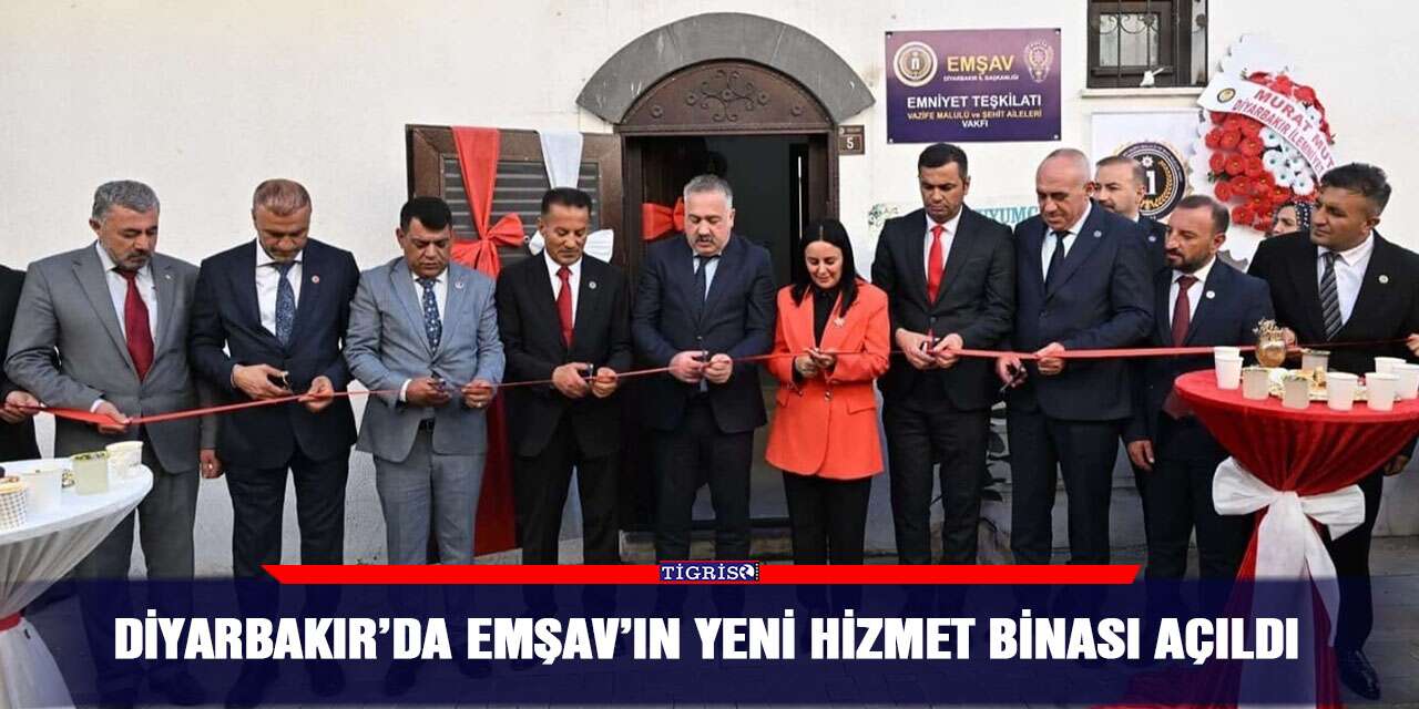 Diyarbakır’da EMŞAV’ın yeni hizmet binası açıldı