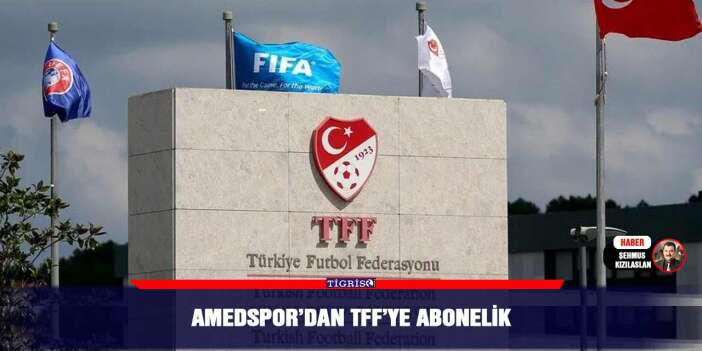 Amedspor’dan TFF’ye abonelik