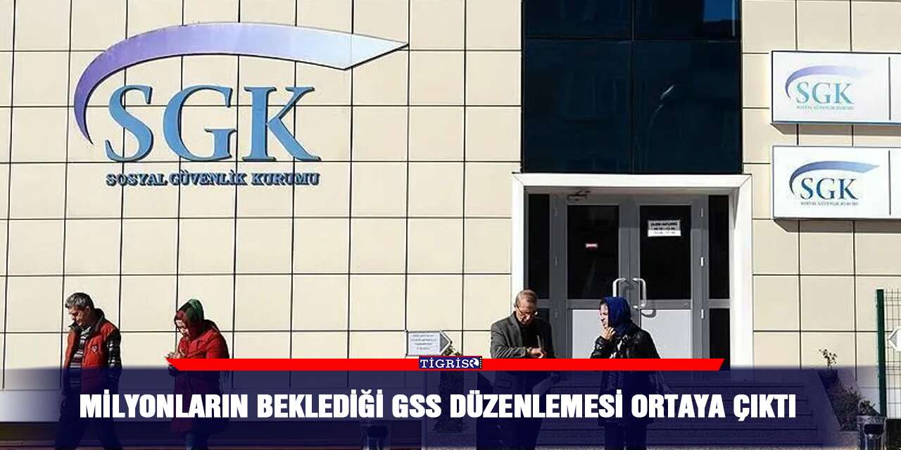 Milyonların beklediği GSS düzenlemesi ortaya çıktı