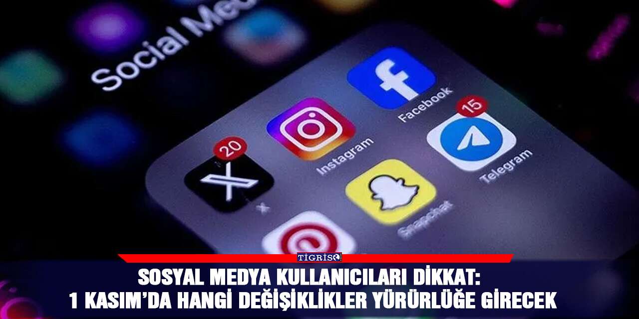 Sosyal medya kullanıcıları dikkat: 1 Kasım’da hangi değişiklikler yürürlüğe girecek