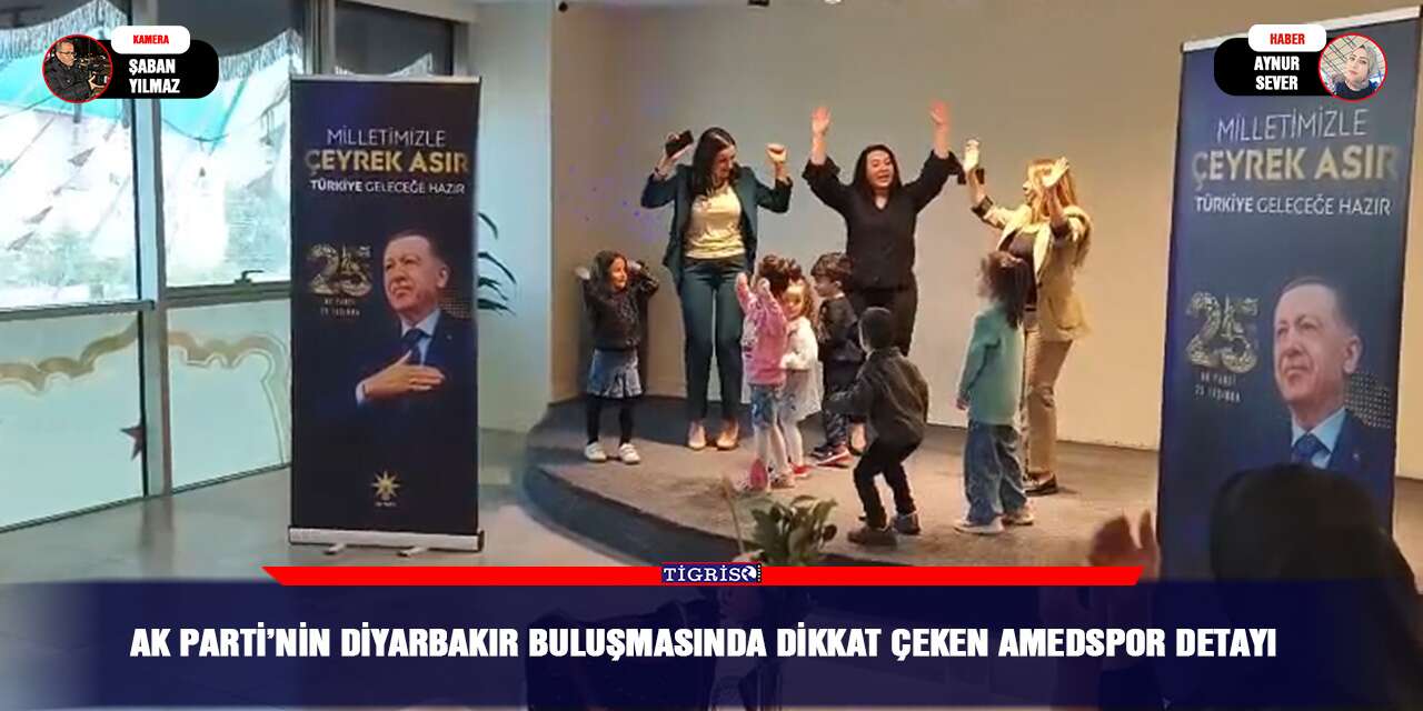 AK Parti’nin Diyarbakır buluşmasında dikkat çeken Amedspor detayı
