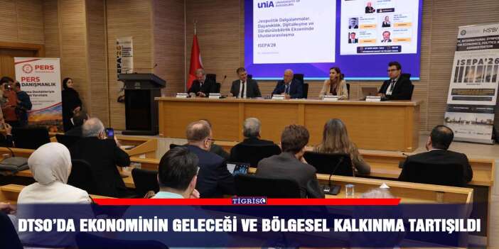 DTSO’da ekonominin geleceği ve bölgesel kalkınma tartışıldı