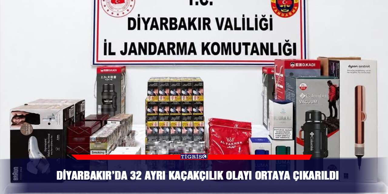Diyarbakır’da 32 ayrı kaçakçılık olayı ortaya çıkarıldı