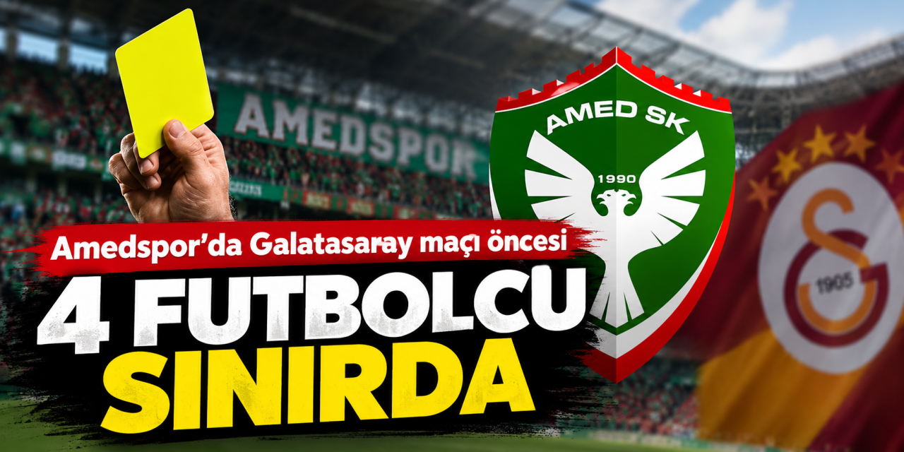 Amedspor’da Galatasaray maçı öncesi 4 futbolcu sınırda