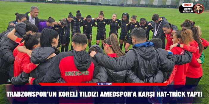 Trabzonspor’un Koreli yıldızı Amedspor’a karşı hat-trick yaptı