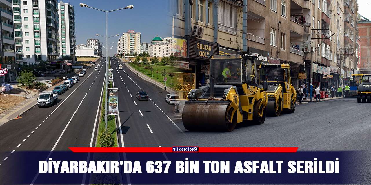 Diyarbakır’da 637 bin ton asfalt serildi