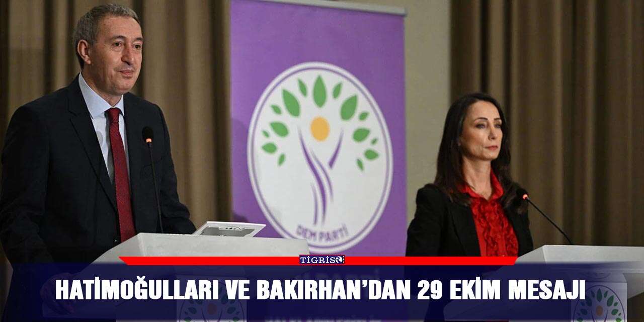 Hatimoğulları ve Bakırhan’dan 29 Ekim mesajı