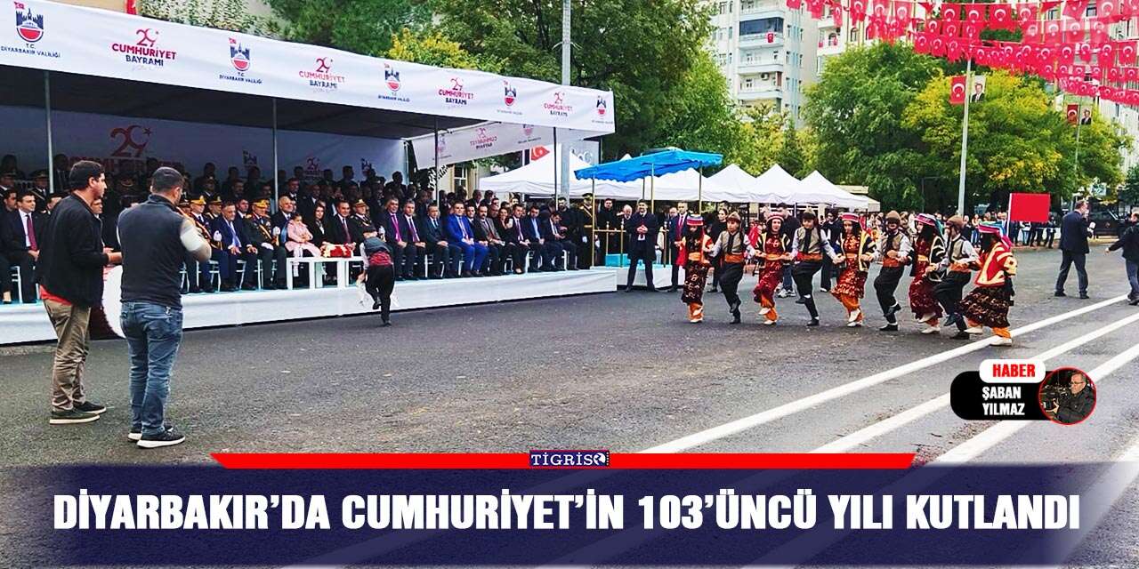 Diyarbakır’da Cumhuriyet’in 103’üncü yılı kutlandı