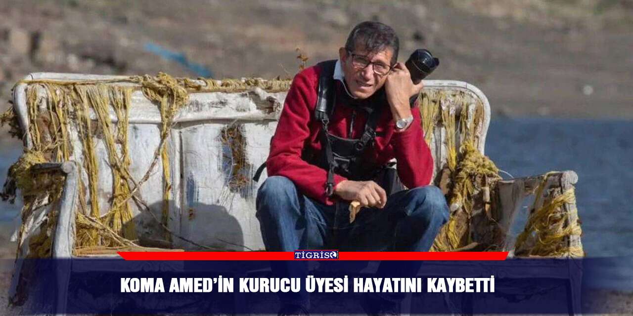Koma Amed’in kurucu üyesi hayatını kaybetti