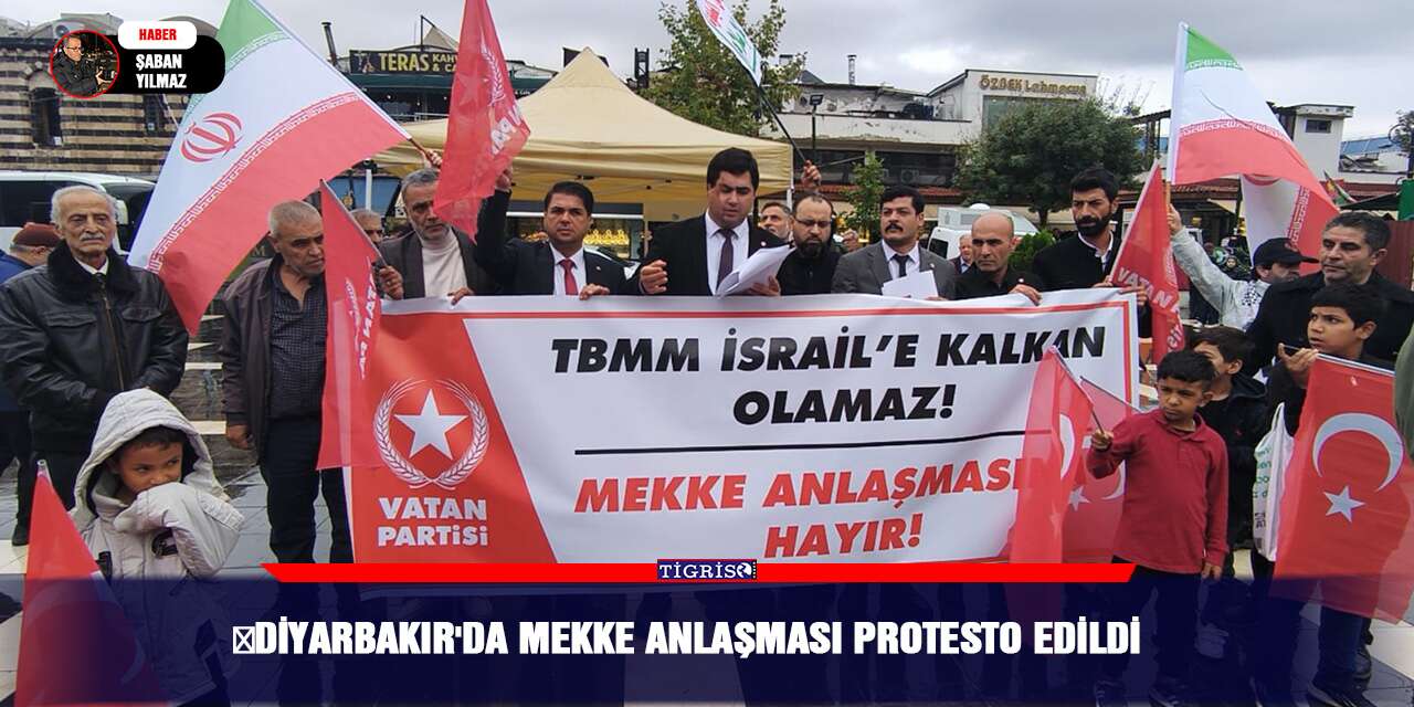 ‎Diyarbakır'da Mekke Anlaşması protesto edildi