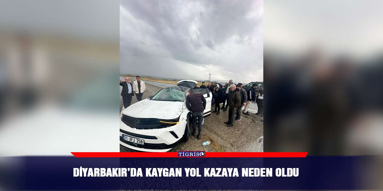 Diyarbakır’da kaygan yol kazaya neden oldu
