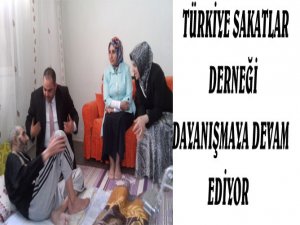TÜRKİYE SAKATLAR DERNEĞİ DAYANIŞMAYA DEVAM EDİYOR
