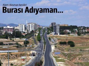 Adıyaman terörle anılmak istemiyor