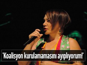 Sezen Aksu: 'Koalisyon kurulamamasını ayıplıyorum!