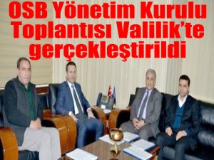 OSB Yönetim Kurulu Toplantısı Valilikte Gerçekleştirildi