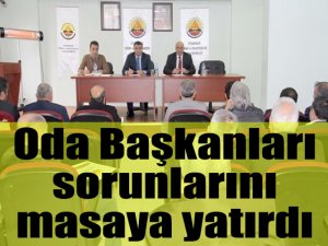 Oda Başkanları sorunlarını masaya yatırdı