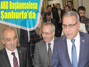 ABD Başkonsolosu ‘nun Urfa ziyareti