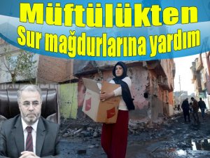 Müftülükten Sur mağdurlarına yardım