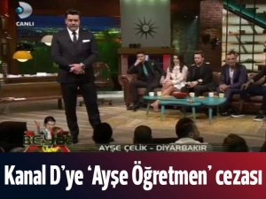 Kanal D'ye 'Ayşe Öğretmen' cezası