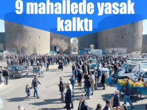 9 mahallede yasak kalktı