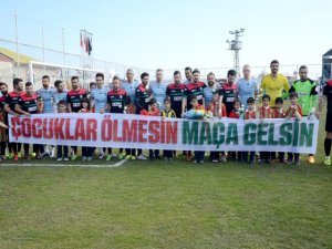 ‘Çocuklar ölmesin, Maça gelsin’