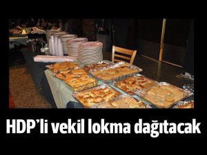 HDP'li vekil 'Xızır orucu' nedeniyle TBMM'de lokma dağıtacak