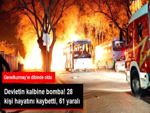ANKARA'DAKİ PATLAMADA SON DURUM: 28 ÖLÜ, 61 YARALI