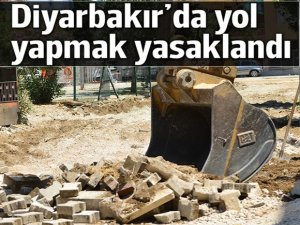 Valilik Diyarbakır’da yol çalışmalarını da durdurdu