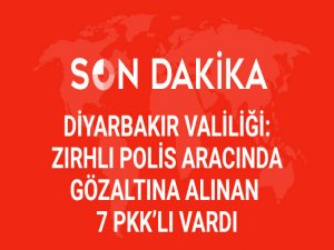 Diyarbakır Valiliği: Zırhlı Polis Aracının İçinde Gözaltına Alınan 7 PKK'lı Vardı