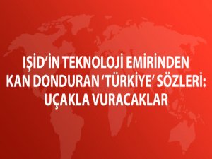 IŞİD'in Teknoloji Emiri: IŞİD Türkiye'yi Maket Uçakla Vuracak