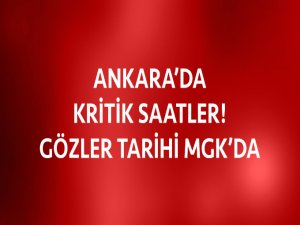 Ankara'daki Kritik Saatler Gözler Milli Güvenlik Kurulu Toplantısında