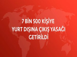 KPSS Soruşturmasında 7 Bin 500 Kişiye Yurt Dışı Yasağı!