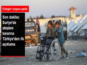 Suriye'de Ateşkese Dışişleri'nden Açıklama: Memnuniyetle Karşılıyoruz